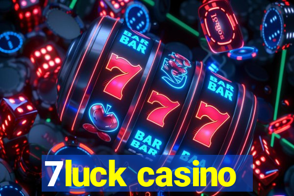 7luck casino